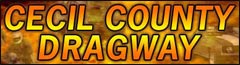 Cecil County Dragway Jim Halsey
